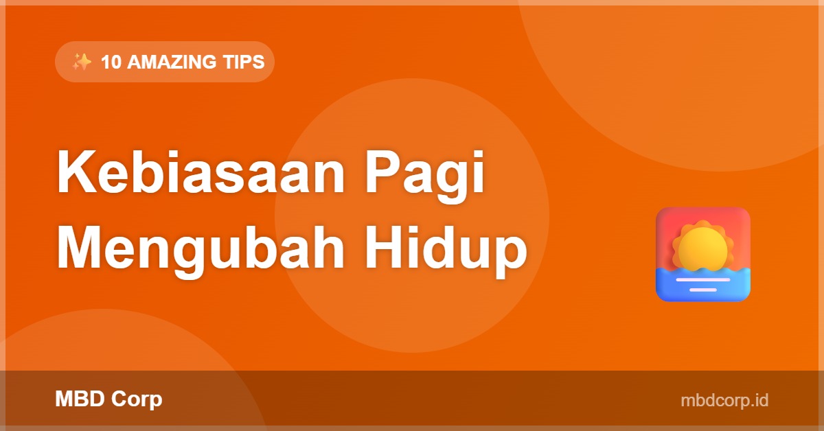 Kebiasaan Pagi Mengubah Hidup