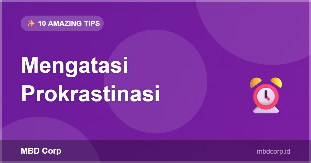 Mengatasi Prokrastinasi